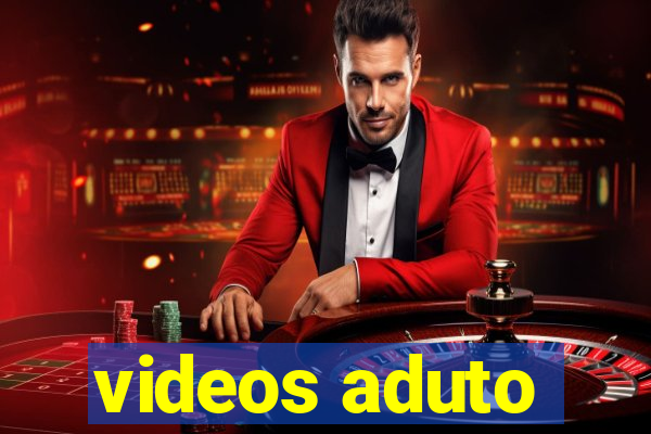 videos aduto